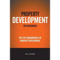 Property Development For Beginners: The Five Fundamentals Of Property Development - Paperback