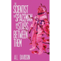 The Scientist, the Spaceman, and the Stars Between Them - Paperback