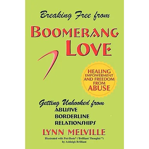 Breaking Free from Boomerang Love: Getting Unhooked from Borderline Personality Disorder Relationships - Paperback