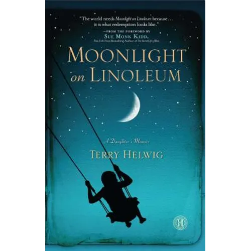Moonlight on Linoleum: A Daughter's Memoir - Paperback