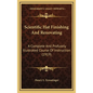 Scientific Hat Finishing And Renovating: A Complete And Profusely Illustrated Course Of Instruction (1919) - Hardcover