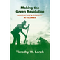 Making the Green Revolution: Agriculture and Conflict in Colombia - Paperback