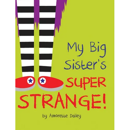 My Big Sister's Super Strange! - Hardcover