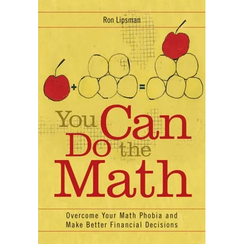 You Can Do the Math: Overcome Your Math Phobia and Make Better Financial Decisions - Paperback