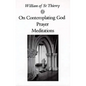 On Contemplating God, Prayer, Meditations - Paperback