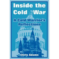 Inside the Cold War: A Cold Warrior's Reflections - Paperback