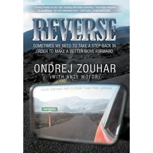 Reverse: Sometimes We Need to Take a Step Back in Order to Make a Better Move Forward. - Hardcover