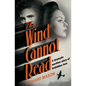 The Wind Cannot Read - Paperback