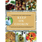 Keep On Cookin': A Celebration of Life Through Cooking - Hardcover