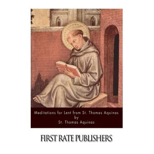 Meditations for Lent from St. Thomas Aquinas - Paperback