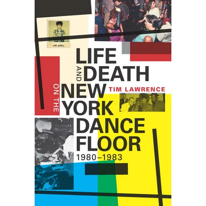 Life and Death on the New York Dance Floor, 1980-1983 - Paperback