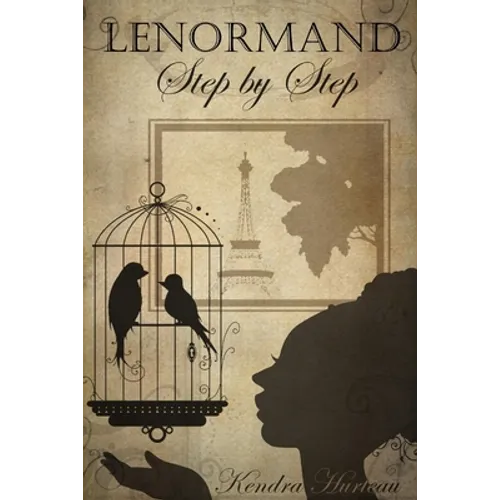 Lenormand Step by Step: A Course in the Petit Lenormand - Paperback