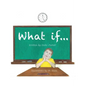 What if... - Hardcover