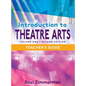 Introduction to Theatre Arts 1, 2nd Edition Teacher's Guide - Hardcover
