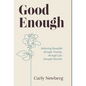 Good Enough: Believing Beautiful through Trauma, through Life, through Disorder - Hardcover