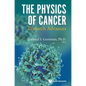 Physics of Cancer, The: Research Advances - Hardcover