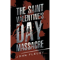 The Saint Valentine's Day Massacre - Paperback