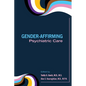 Gender-Affirming Psychiatric Care - Paperback