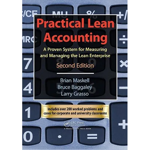 Practical Lean Accounting: A Proven System for Measuring and Managing the Lean Enterprise, Second Edition [With CDROM] - Paperback