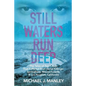 Still Waters Run Deep: The Tales of Two Cities That Suffered from Serial Killings: Springfield, Massachusetts & Los Angeles, California - Paperback