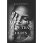 Loving the Love That Hurts: A Domestic Violence Novella - Paperback