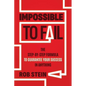 Impossible to Fail: The Step-By-Step Formula to Guarantee Your Success in Anything - Paperback