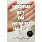 Master key on how to invest: Easy guide for beginners - Paperback