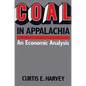 Coal in Appalachia: An Economic Analysis - Hardcover