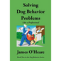 Solving Dog Behavior Problems: Like a Professional - Paperback