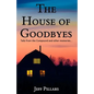 The House of Goodbyes: Tales from the Compound and other memories - Paperback
