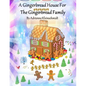 A Gingerbread House For The Gingerbread Family - Paperback