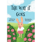 The Way It Goes - Hardcover