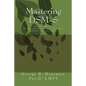 Mastering DSM-5: Diagnosing Disorders in Children, Adolescents, and Adults - Paperback