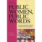 Public Women, Public Words: A Documentary History of American Feminism, Volume III - Paperback