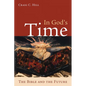 In God's Time: The Bible and the Future - Paperback