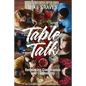 Table Talk - Hardcover