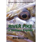 RIVER PIKE in Northern England - Hardcover