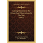 Among Missions In The Orient And Observations By The Way (1912) - Paperback