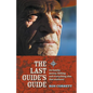 The Last Guide's Guide: To family, money, fishing, and everything else that matters - Paperback