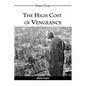 The High Cost of Vengeance - Paperback