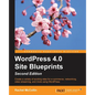 WordPress 4.0 Site Blueprints - Second Edition - Paperback