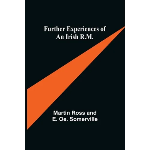 Further Experiences of an Irish R.M. - Paperback