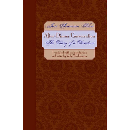 After-Dinner Conversation: The Diary of a Decadent - Paperback