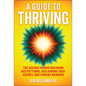 A Guide to Thriving: The Science Behind Breaking Old Patterns, Reclaiming Your Agency, and Finding Meaning - Hardcover