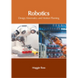 Robotics: Design, Kinematics and Motion Planning - Hardcover