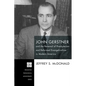 John Gerstner and the Renewal of Presbyterian and Reformed Evangelicalism in Modern America - Paperback