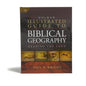 Holman Illustrated Guide to Biblical Geography: Reading the Land - Hardcover