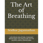 The Art of Breathing: Exploring Anustubh Chandah Meter and the Structure of the Sacred Hindu Pranayama - Paperback