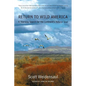 Return to Wild America: A Yearlong Search for the Continent's Natural Soul - Paperback