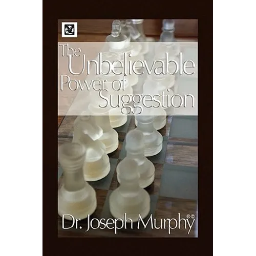 The Unbelievable Power of Suggestion - Hardcover